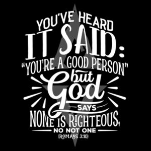 NONE IS RIGHTEOUS - PREMIUM T-SHIRT - BLACK - BJWDEF Design