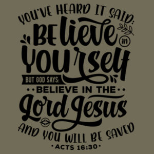 YOU WILL BE SAVED - PREMIUM T-SHIRT - MILITARY GREEN - TMN329 Design